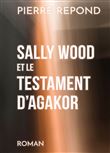 Sally Wood et le Testament d'Agakor