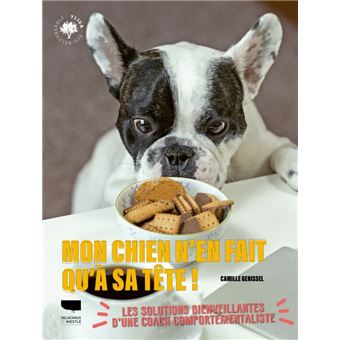Mon chien n'en fait qu'à sa tête !. Des solutions bienveillantes pour s'en sortir