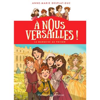 À nous Versailles ! (Tome 1) - La marquise au poison - 1