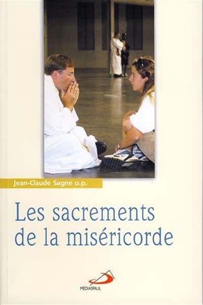 Sacrements de la misericorde (les) - JC SAGNE - broché