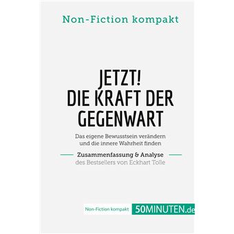 Jetzt! Die Kraft der Gegenwart. Zusammenfassung & Analyse des Bestsellers von Eckhart Tolle