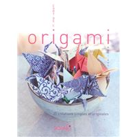 Le grand livre de l'origami traditionnel japonais - Francesco Decio -  Librairie Mollat Bordeaux