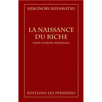 La Naissance du Riche dans l'Europe médiévale