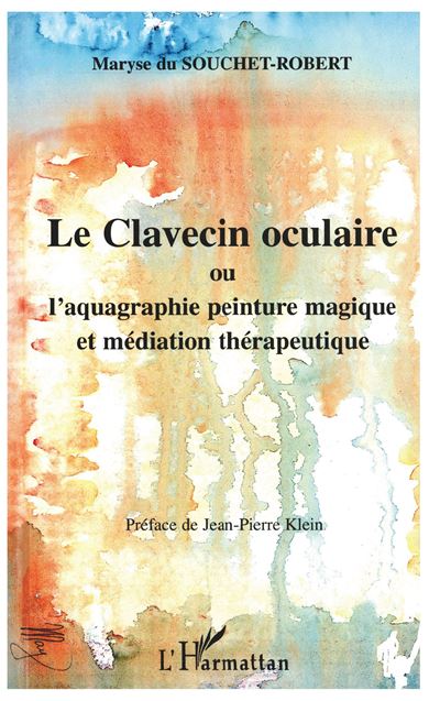 Le clavecin oculaire ou l'aquagraphie
