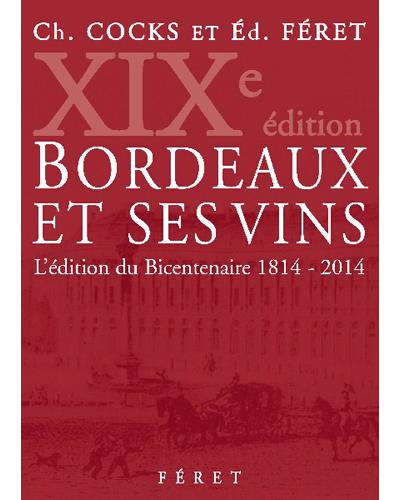 Bordeaux et ses vins XIXe éd. 2014