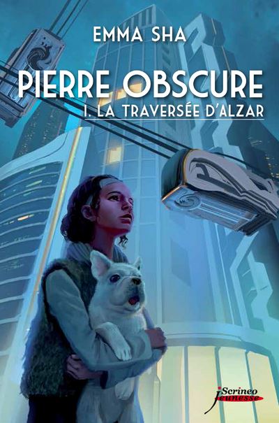 Pierre obscure - tome 01 : La traversée d'Alzar - Emma Sha - broché