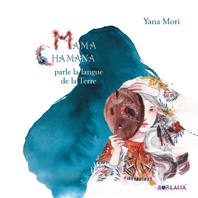 Mama chamana parle la langue de la terre