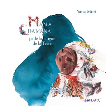 Mama chamana parle la langue de la terre