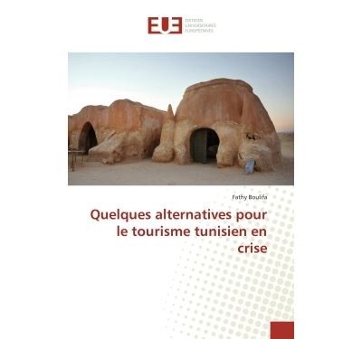 Quelques alternatives pour le tourisme tunisien en crise