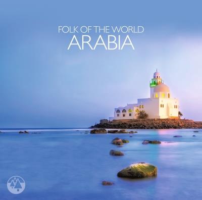 Folk Of The World : Arabia