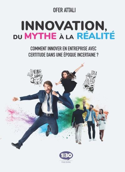 Innovation, du mythe à la réalité