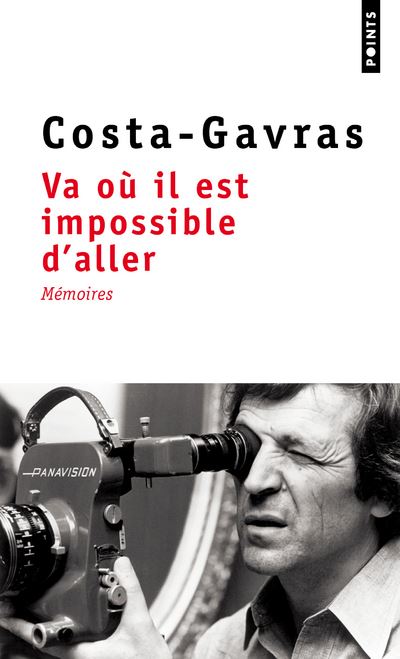Va où il est impossible d'aller. Mémoires -  Costa-Gavras - Poche