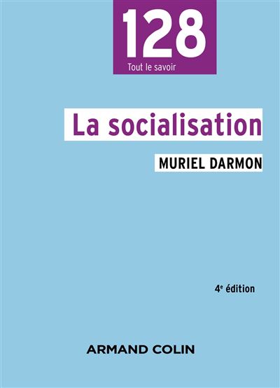 La Socialisation 4ème édition - Broché - Muriel Darmon - Achat Livre Ou ...