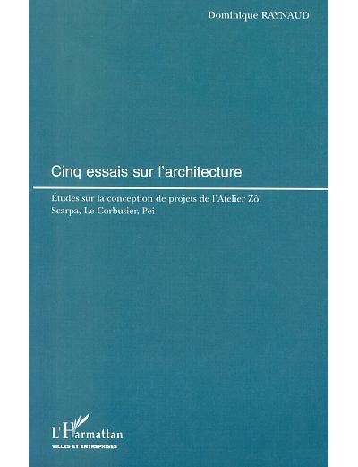 Cinq essais sur l'architecture