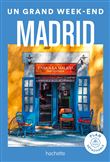 Madrid Guide Un Grand Week-end
