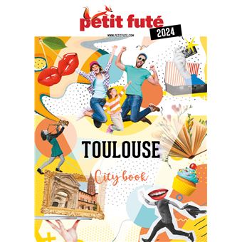Guide Toulouse 2024 Petit Futé
