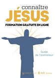 Connaître Jésus. Guide de l animateur