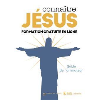 Connaître Jésus. Guide de l animateur