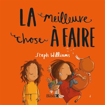 La meilleure chose a faire