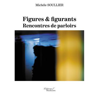Figures & figurants - Rencontres de parloirs