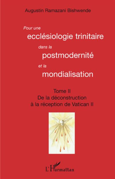 Pour une écclésiologie trinitaire dans la postmodernité et la mondialisation - A.r. Bishwende - broché