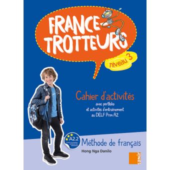 France Trotteurs Cahier d'activités Niveau 3