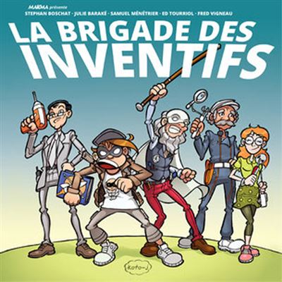 La brigade des inventifs