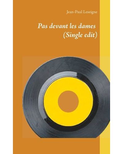Pas devant les dames (Single edit)