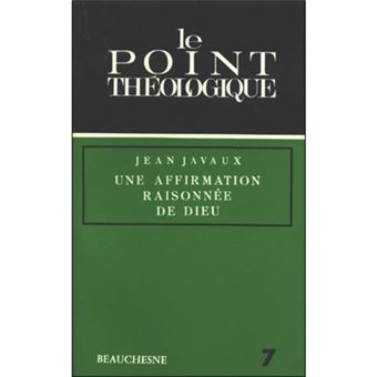 Une affirmation raisonnée de Dieu
