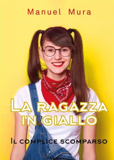 La ragazza in giallo - Il complice scomparso