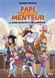 Papi est un super menteur - Tome 4 La super découverte de l'Amérique