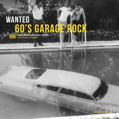 Wanted 60 s garage rock