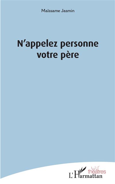 N'appelez personne votre pere