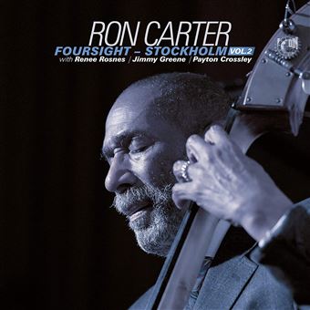 Ron Carter - Foursight - Stockholm Vol.2