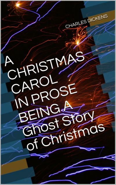 A Christmas Carol In Prose Being A Ghost Story Of Christmas Ebook Epub Charles Dickens 2508