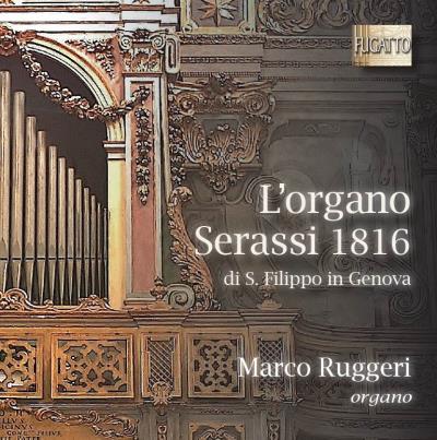L'organo serassi 1816 di San Filippo in Genova
