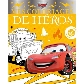 CARS - Mes Coloriages de Héros - Disney Pixar