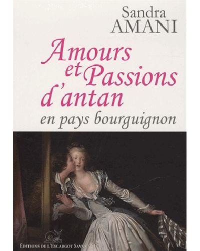 Amours et passions d'antan, en pays bourguignon