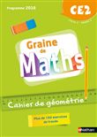 Graine de Maths - Géométrie - 2018 - Cahier CE2