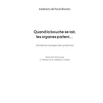 Quand la bouche se tait, les organes parlent...