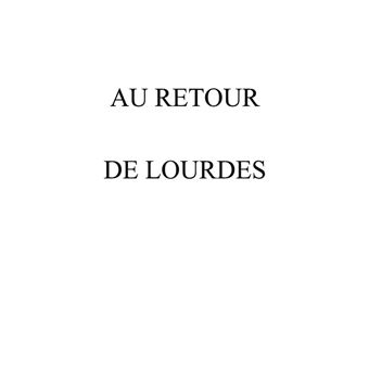 Au retour de Lourdes