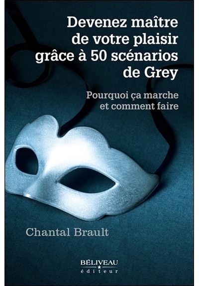 Devenez maître de votre plaisir grâce aux 50 scénarios de Grey