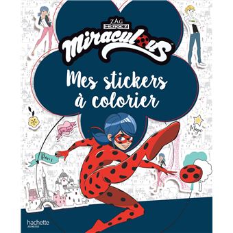 Miraculous Stickers A Colorier Collectif Broche Achat Livre Fnac