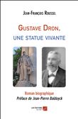 Gustave Dron, une statue vivante