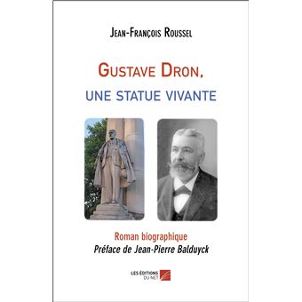 Gustave Dron, une statue vivante