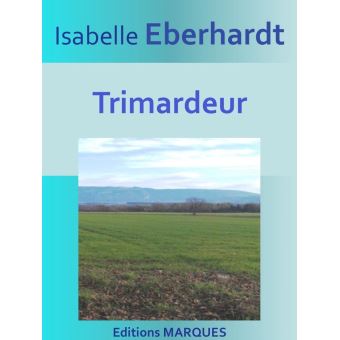 Trimardeur Texte intégral ebook (ePub) Isabelle Eberhardt Achat
