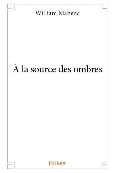 À la source des ombres