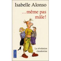 Même pas mâle !