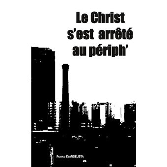 Le Christ s'est arrêté au périph'
