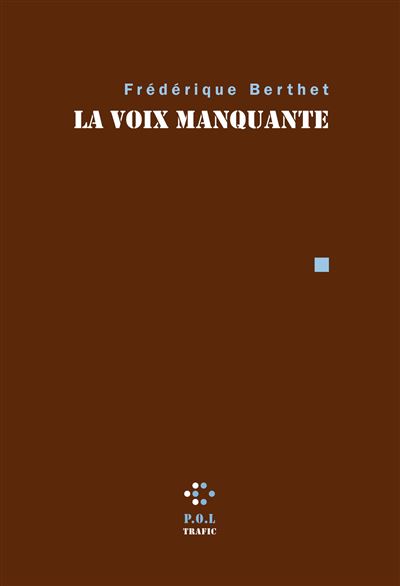 La Voix manquante - Frédérique Berthet - broché